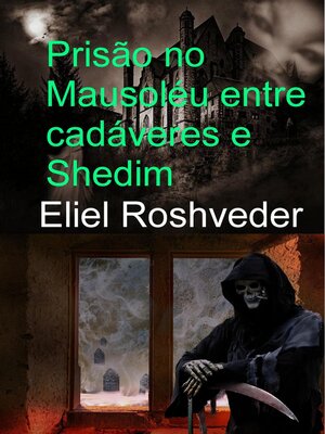 cover image of Prisão no Mausoléu entre cadáveres e Shedim